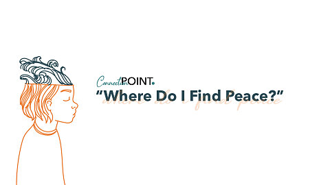Where Do I Find Peace?