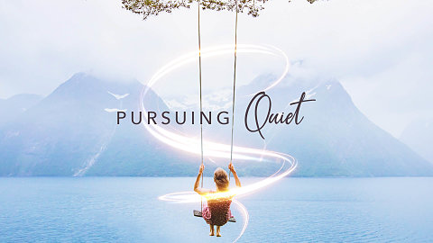Pursuing Quiet