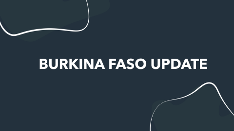Burkin Faso Update