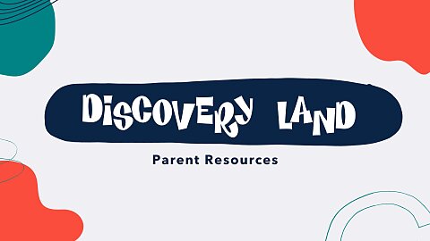 Discovery Land Parent Resources