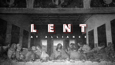 Lent at Alliance