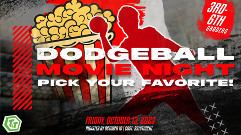 T&T | Dodgeball and Movie Night