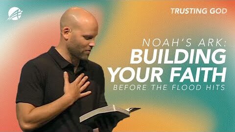 By Faith Noah Built the Ark: Holy Fear & Christian Faith in a Wicked World | Hebrews 11 Sermon | Appleton