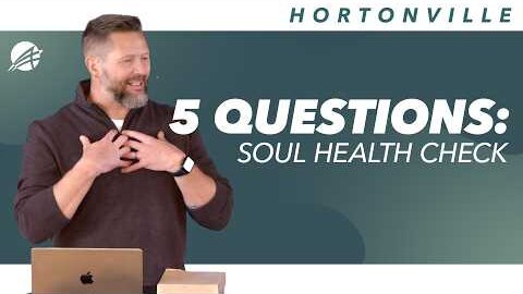 Soul Health Checkup: 5 Questions for Surrender to God & Identity in Christ | Christian Sermon | Hortonville