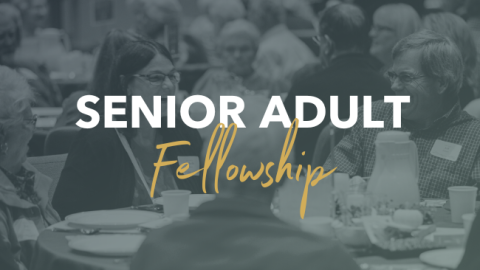 Senior Adult Fellowship